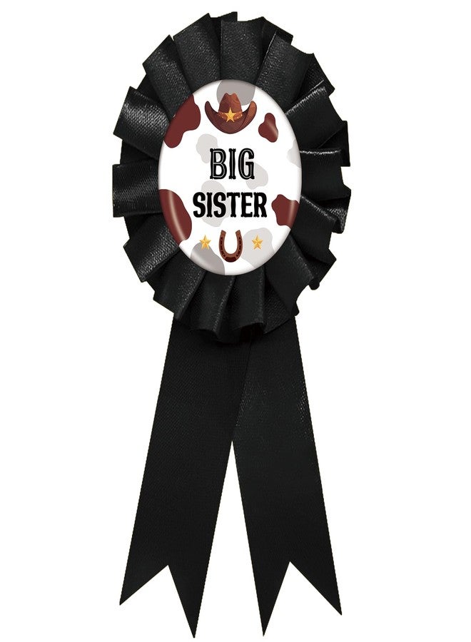 SUPERLUBY Western Big Sister Tinplate Badge Pin, Cowgirl Sister to Be Pin, Little Cowgirl Happy Birthday Button for Girl, Black Rosette Birthday Girl Award Ribbon, Wild West Baby Shower Party Favors - Image 1